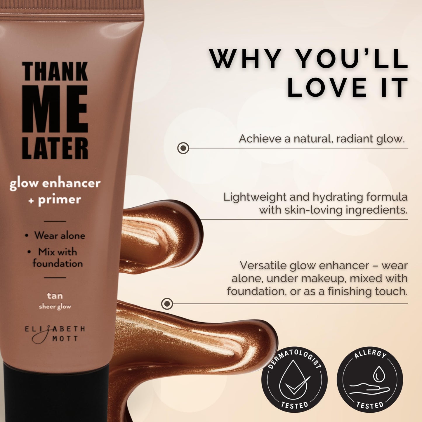 Elizabeth Mott Thank Me Later Glow Enhancer & Primer – Dermatologist & Allergy Tested – Illuminating Makeup Base & Highlighter for a Natural Glow – Vegan, Cruelty-Free - Tan Sheer Glow Shade, 30g